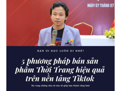 5 phương pháp bán sản phẩm Thời Trang hiệu quả trên Tiktok